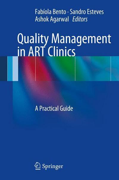 Cover for Fabiola Bento · Quality Management in ART Clinics: A Practical Guide (Paperback Book) [2013 edition] (2014)