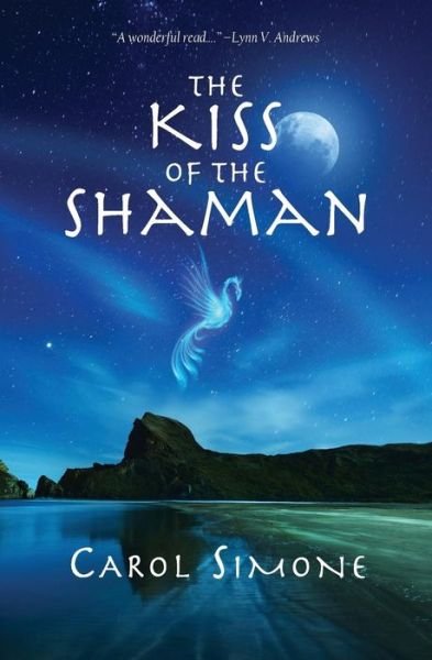 Cover for Ms Carol Simone · The Kiss of the Shaman (Paperback Bog) (2013)