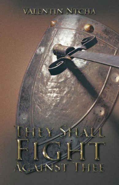 Cover for Valentin Ntcha · They Shall Fight Against Thee (Paperback Book) (2013)