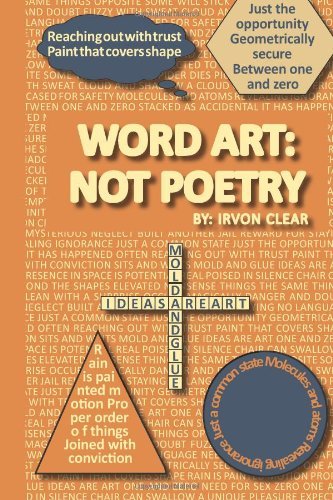 Cover for Irvon E. Clear · Word Art: Not Poetry: Words Used to Create Artistic Expressions of Ideas (Paperback Bog) (2014)