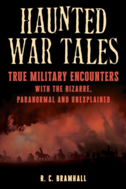Cover for R.C. Bramhall · Haunted War Tales: True Military Encounters with the Bizarre, Paranormal, and Unexplained (Paperback Book) (2024)