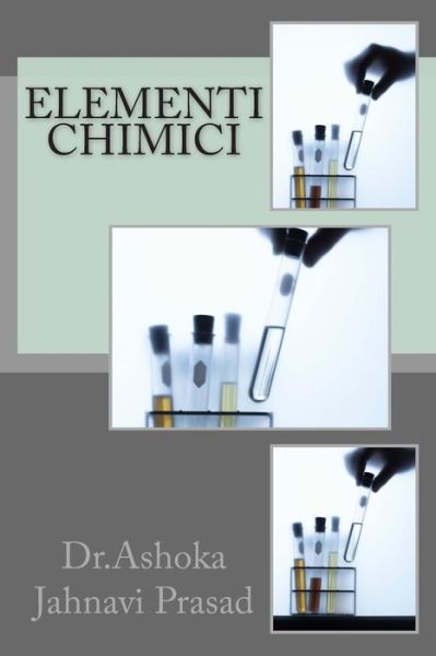 Cover for Ashoka Jahnavi Prasad · Elementi Chimici (Paperback Book) (2014)