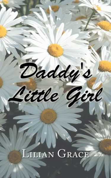 Cover for Lilian Grace · Daddy's Little Girl (Paperback Book) (2015)