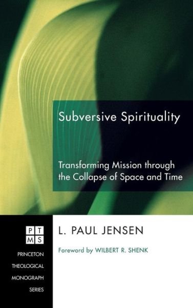Cover for L Paul Jensen · Subversive Spirituality (Hardcover bog) (2009)