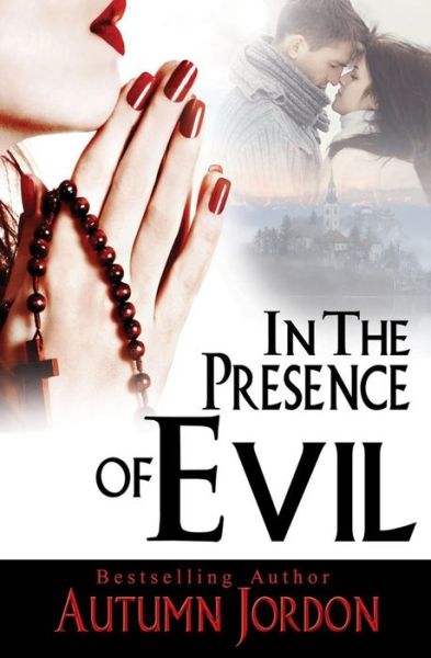 Cover for Autumn Jordon · In the Presence of Evil (Paperback Book) (2014)