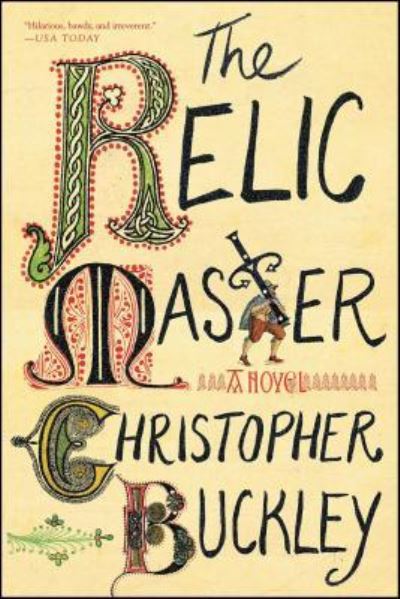 The Relic Master: A Novel - Christopher Buckley - Książki - Simon & Schuster - 9781501125768 - 25 października 2016