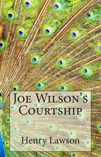Cover for Henry Lawson · Joe Wilson's Courtship (Paperback Book) (2014)