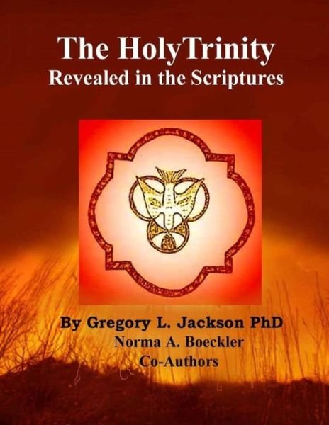 Cover for Gregory L Jackson Phd · The Holy Trinity Revealed in the Scriptures (Paperback Book) (2014)