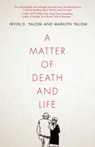 Cover for Irvin D. Yalom · A Matter of Death and Life (Hardcover Book) (2021)