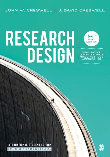 Cover for John W. Creswell · Research Design - International Student Edition: Qualitative, Quantitative, and Mixed Methods Approaches (Paperback Book) [5 Revised edition] (2018)