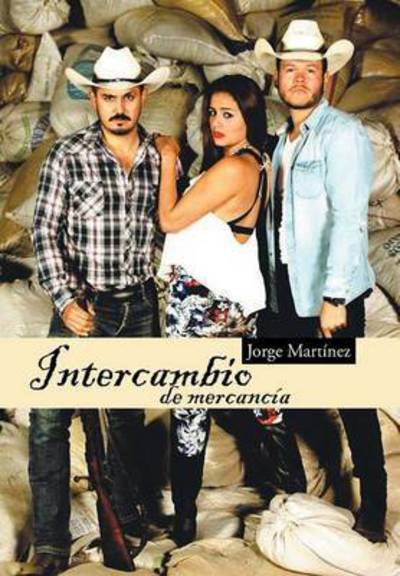 Cover for Jorge Martinez · Intercambio De Mercancia (Hardcover Book) (2015)