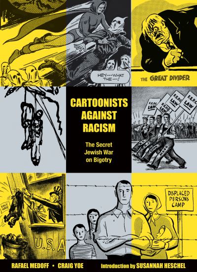 Rafael Medoff · Cartoonists Against Racism: The Secret Jewish War on Bigotry (Paperback Book) (2024)