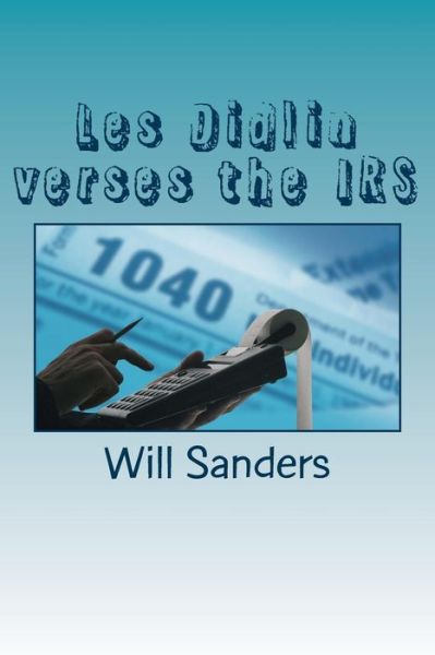 Cover for Will Sanders · Les Didlin verses the IRS (Paperback Book) (2015)