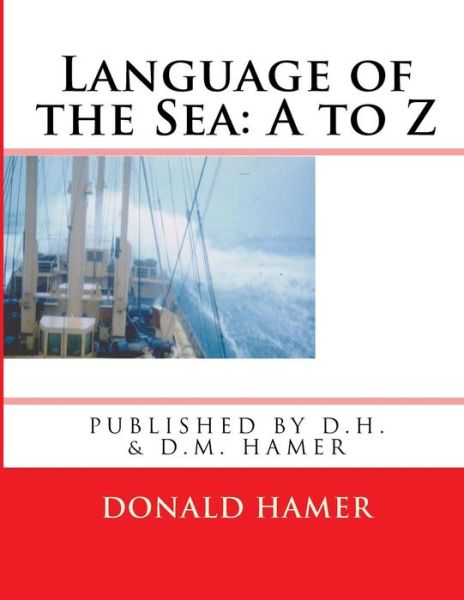 Cover for Mr Donald Herbert Hamer · Language of the Sea: a to Z (Paperback Book) (2015)