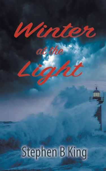 Cover for Stephen B King · Winter at the Light (Paperback Book) (2020)