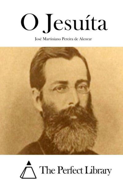 Cover for Jose Martiniano Pereira De Alencar · O Jesuita (Taschenbuch) (2015)