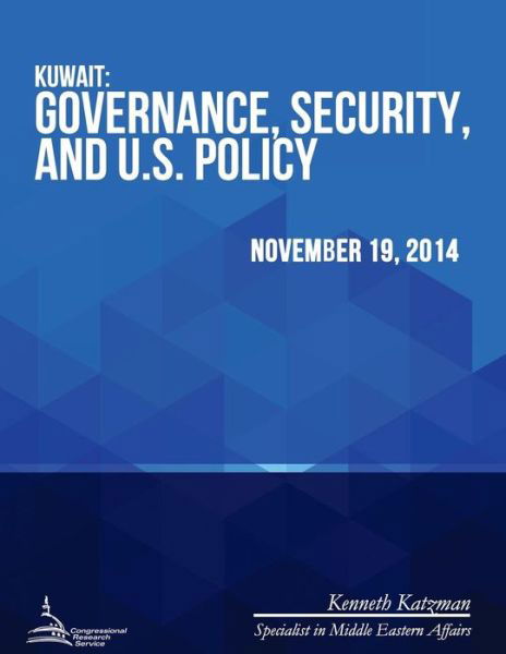 Cover for Congressional Research Service · Kuwait: Governance, Security, and U.s. Policy (Paperback Book) (2015)