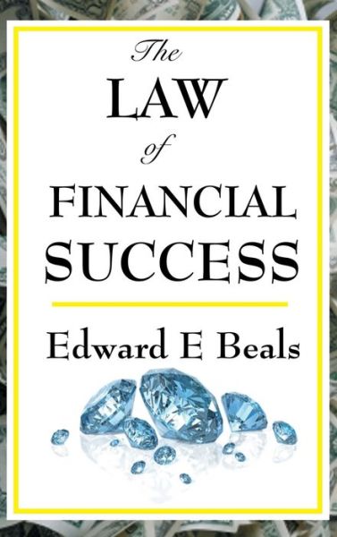 Cover for Edward E Beals · The Law of Financial Success (Hardcover Book) (2018)