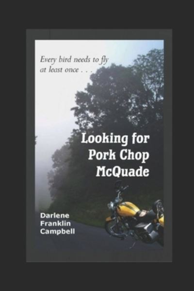 Looking for Pork Chop Mcquade - Darlene Franklin-Campbell - Books - Independently Published - 9781520951768 - October 30, 2017