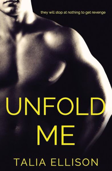 Unfold Me - Talia Ellison - Książki - Createspace Independent Publishing Platf - 9781522759768 - 21 grudnia 2015