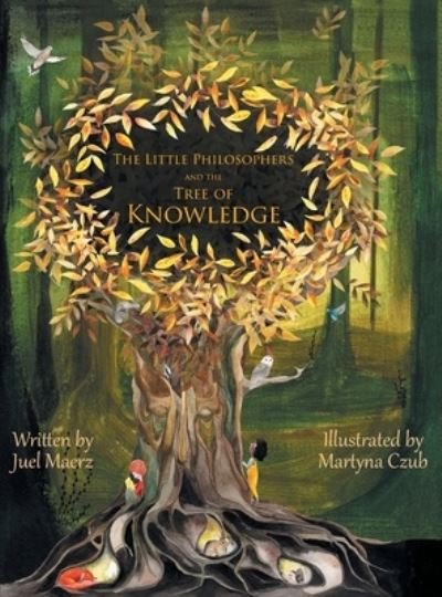 Cover for Juel Maerz · The Little Philosophers and the Tree of Knowledge (Hardcover bog) (2019)