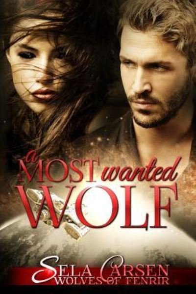 Cover for Sela Carsen · A Most Wanted Wolf (Wolves of Fenrir) (Volume 2) (Bok) (2015)