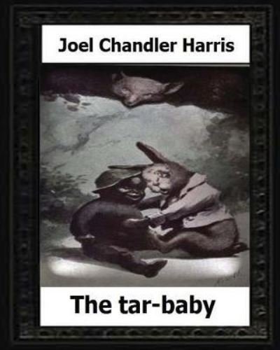 Cover for Joel Chandler Harris · The tar-baby  by (Taschenbuch) (2016)