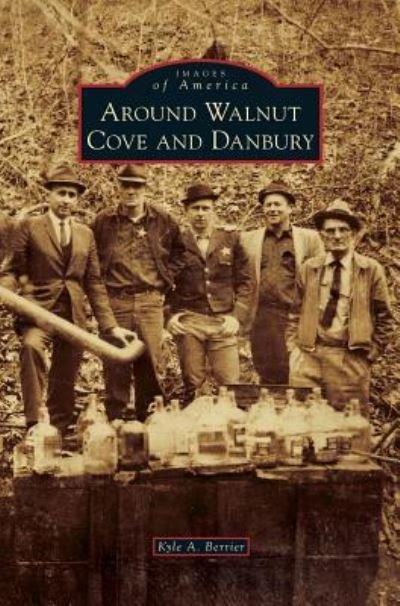 Cover for Kyle A Berrier · Around Walnut Cove and Danbury (Gebundenes Buch) (2014)