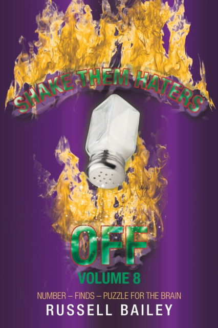 Shake Them Haters off Volume 8: Number - Finds - Puzzle for the Brain - Russell Bailey - Books - iUniverse - 9781532097768 - March 16, 2020