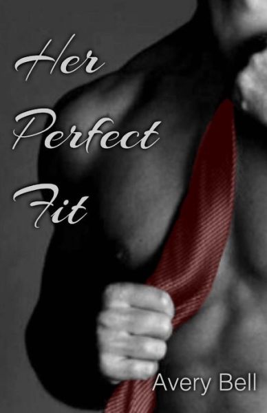 Cover for Avery Bell · Her Perfect Fit (Paperback Book) (2016)