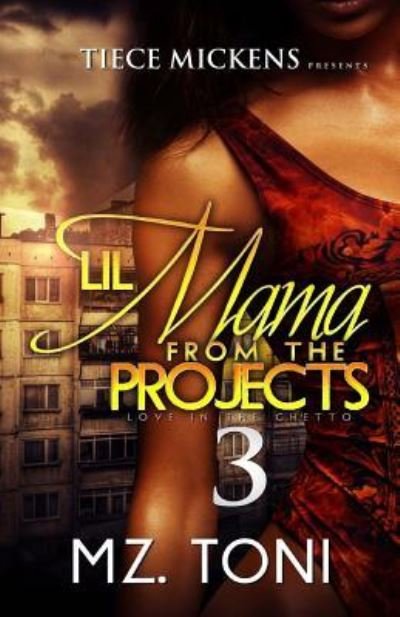Cover for Mz Toni · Lil Mama From The Projects 3 (Paperback Book) (2016)