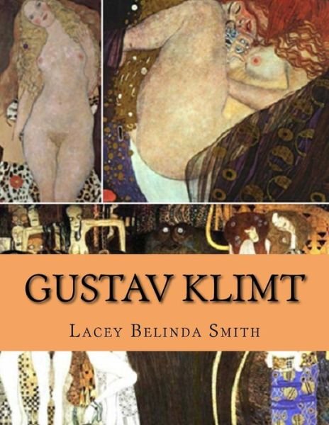 Cover for Lacey Belinda Smith · Gustav Klimt (Taschenbuch) (2016)