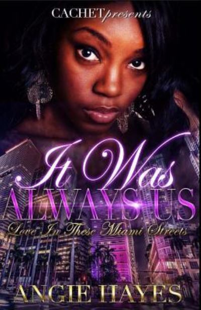 Cover for Angie Hayes · It Was Always Us : Love In These Miami Streets (Paperback Book) (2016)