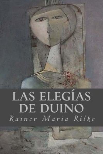 Cover for Rainer Maria Rilke · Las Eleg as de Duino (Pocketbok) (2016)