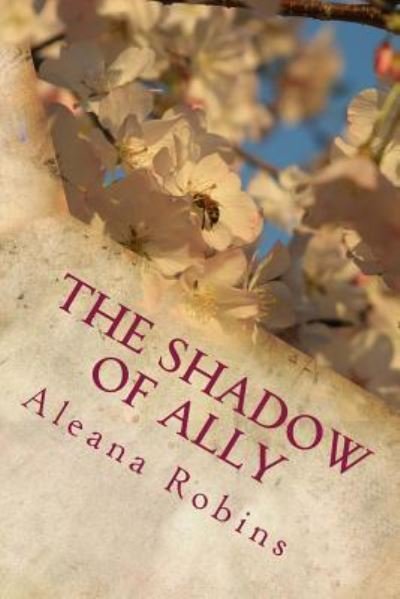 Cover for Aleana J Robins · The Shadow of Ally (Pocketbok) (2016)