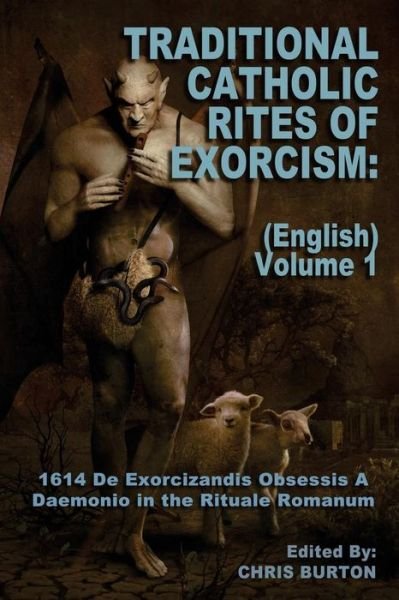Cover for Catholic Church · Traditional Catholic Rites of Exorcism (Paperback Bog) (2017)