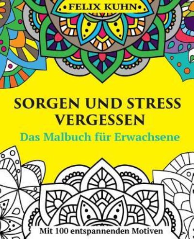 Cover for Felix Kuhn · Das Malbuch fur Erwachsene (Paperback Book) (2017)