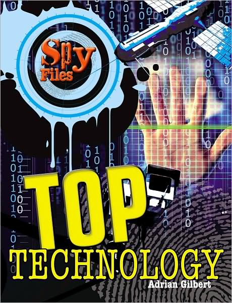 Cover for Adrian Gilbert · Top Technology (Spy Files) (Paperback Book) (2009)