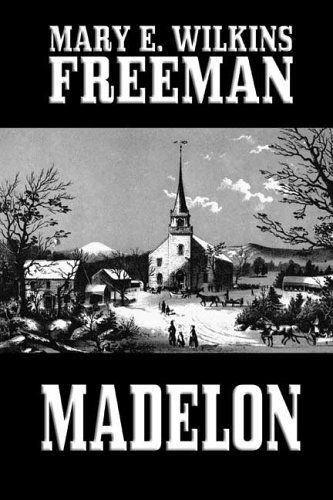 Cover for Mary E. Wilkins Freeman · Madelon (Gebundenes Buch) (2024)