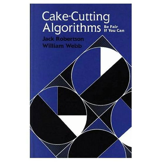 Cover for Jack Robertson · Cake-Cutting Algorithms: Be Fair if You Can (Hardcover Book) (1998)