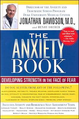 Cover for Jonathan Davidson · The Anxiety Book: Developing Strength in the Face of Fear (Paperback Book) (2004)