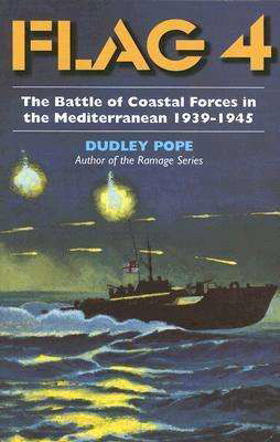 Cover for Dudley Pope · FLAG 4: The Battle of Coastal Forces in the Mediterranean, 1939-1945 (Paperback Book) (2006)