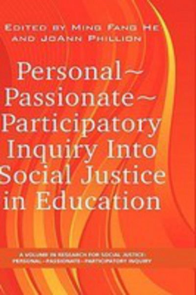 Cover for Ming Fang He · Personal Passionate Participatory Inquiry into Social Justice in Education (Hc) (Inbunden Bok) (2008)