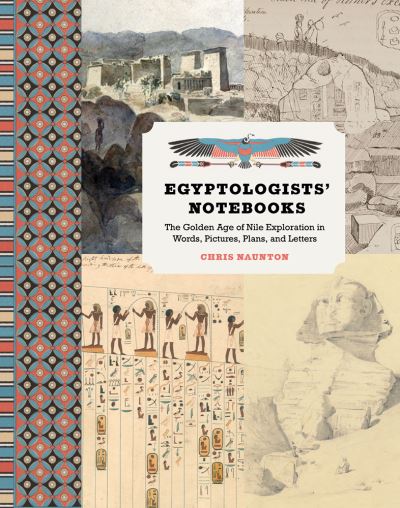 Cover for Chris Naunton · Egyptologists' Notebooks (Book) (2020)