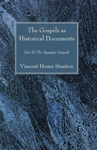 Cover for Vincent Henry Henry Stanton · The Gospels As Historical Documents, Part Ii: the Synoptic Gospels (Paperback Book) (2008)