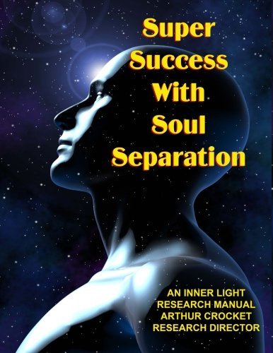 Cover for Arthur Crockett · Super Success with Soul Separation (Audiobook (CD)) [Work Book &amp; Research Manual edition] (2013)