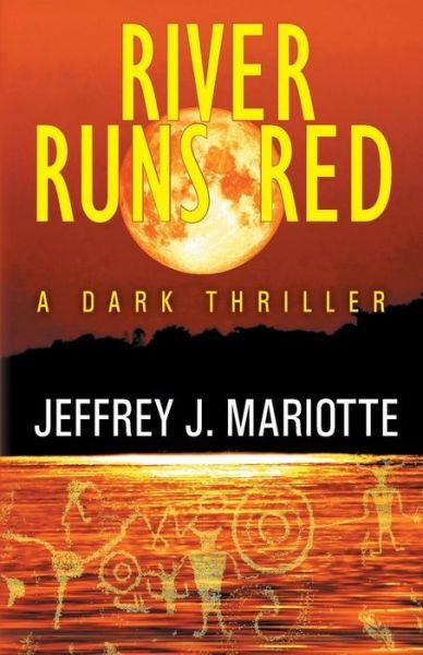Cover for Jeffrey J Mariotte · River Runs Red (Pocketbok) (2019)