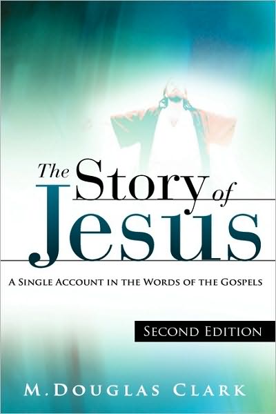 Cover for M. Douglas Clark · The Story of Jesus (Paperback Book) (2009)