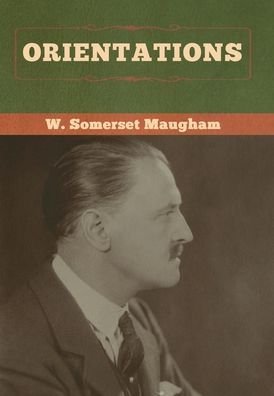 Cover for W Somerset Maugham · Orientations (Hardcover Book) (2020)
