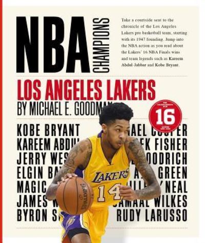 Los Angeles Lakers - Michael E. Goodman - Books - Creative Company, The - 9781628325768 - September 11, 2018